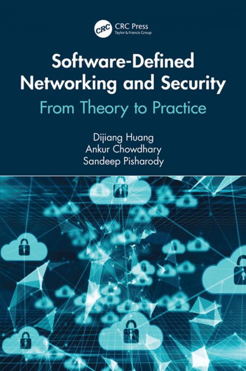 Cover of the book Software-Defined Networking and Security by Dijiang Huang, Ankur Chowdhary, Sandeep Pisharody, CRC Press
