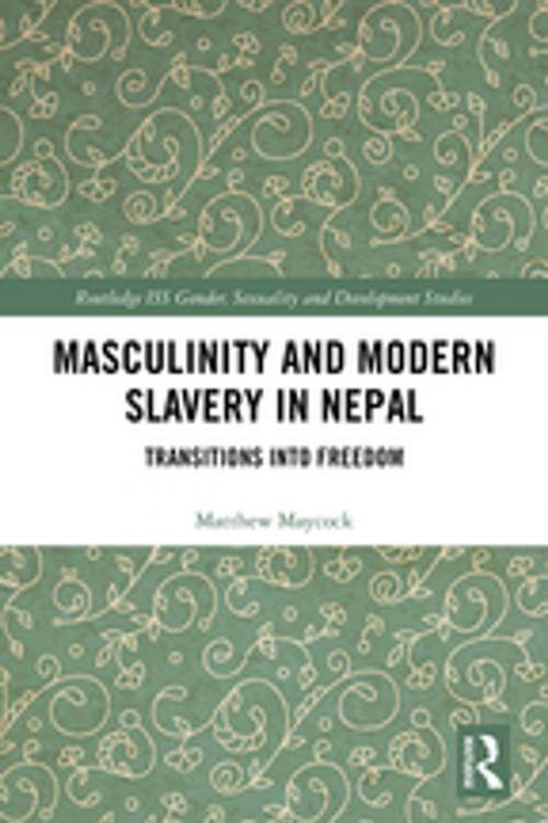 Cover of the book Masculinity and Modern Slavery in Nepal by Matthew Maycock, Taylor and Francis