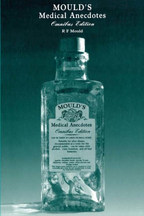 Cover of the book Mould's Medical Anecdotes by R.F Mould, CRC Press