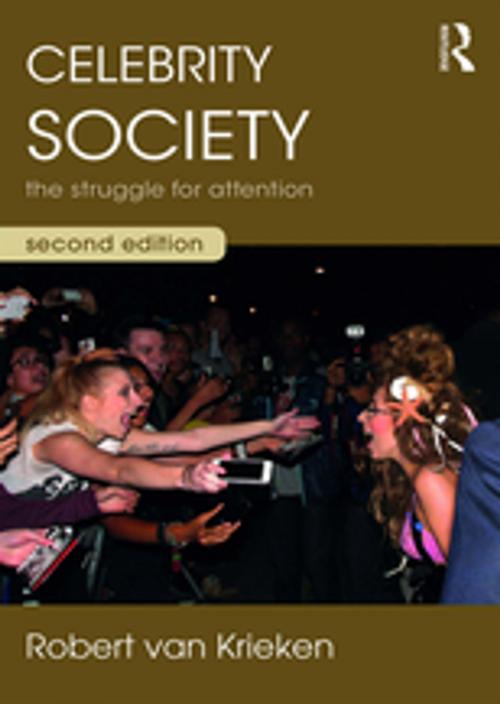 Cover of the book Celebrity Society by Robert van Krieken, Taylor and Francis