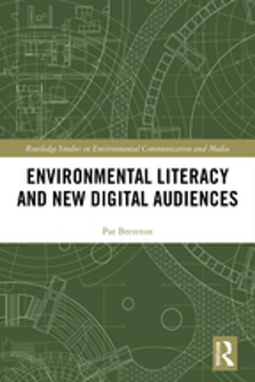 Cover of the book Environmental Literacy and New Digital Audiences by Pat Brereton, Taylor and Francis