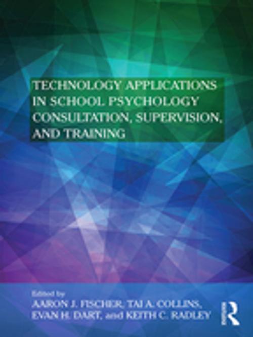 Cover of the book Technology Applications in School Psychology Consultation, Supervision, and Training by , Taylor and Francis