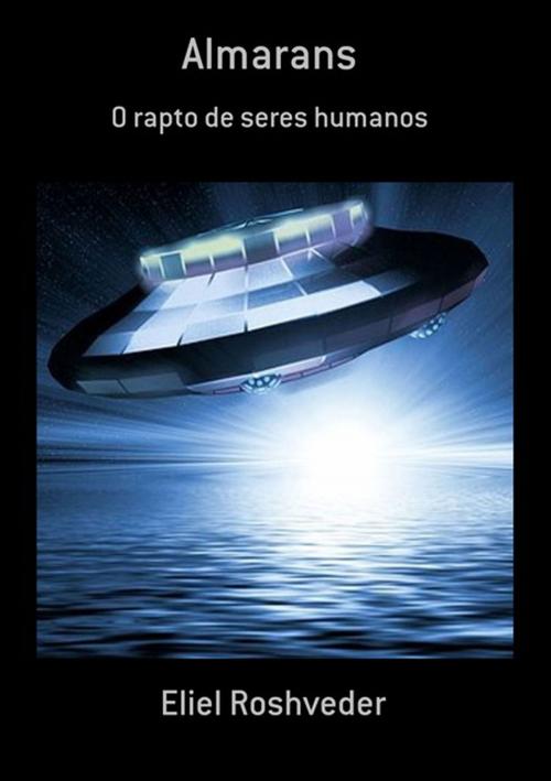 Cover of the book Almarans by Eliel Roshveder, Clube de Autores