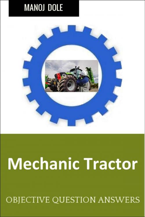 Cover of the book Mechanic Tractor by Manoj Dole, Manoj Dole