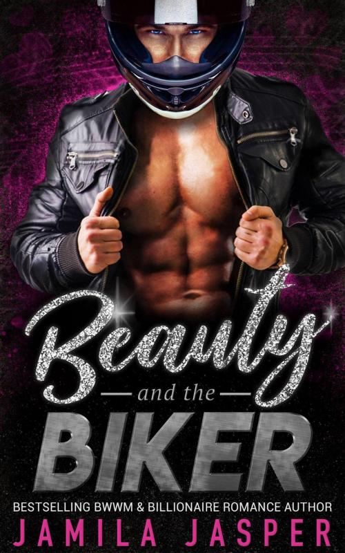 Cover of the book Beauty & The Biker by Jamila Jasper, Jamila Jasper