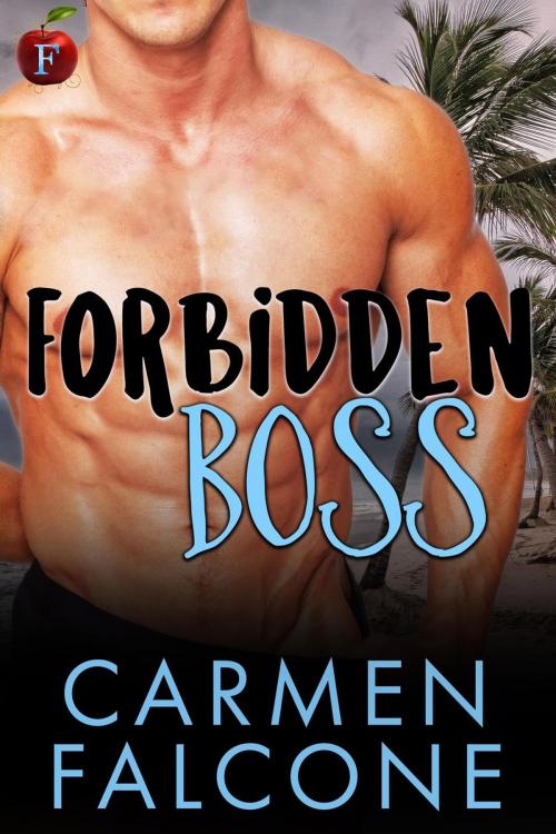 Cover of the book Forbidden Boss by Carmen Falcone, Carmen Falcone