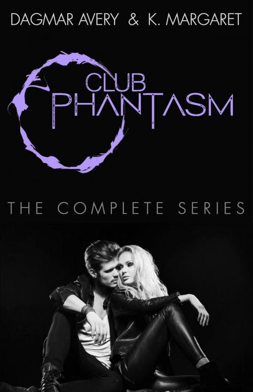 Cover of the book Club Phantasm: The Complete Series by Dagmar Avery, K. Margaret, S.A. Price
