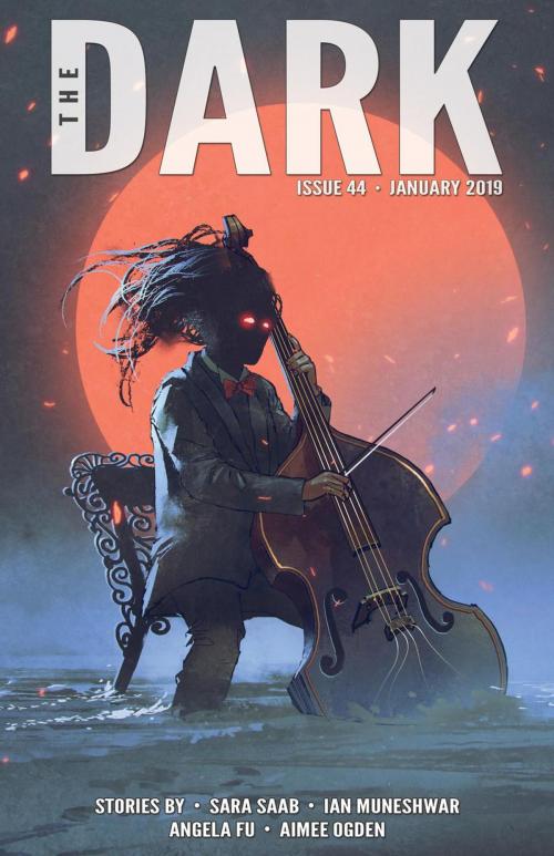 Cover of the book The Dark Issue 44 by Sara Saab, Ian Muneshwar, Angela Fu, Aimee Ogden, Prime Books