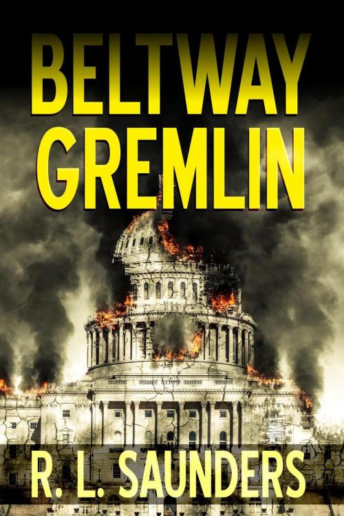 Cover of the book Beltway Gremlin by R. L. Saunders, Midwest Journal Press