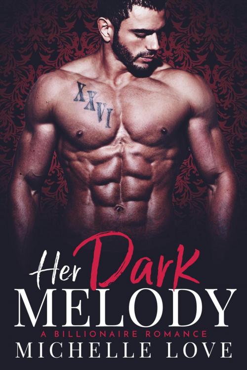 Cover of the book Her Dark Melody by Michelle Love, Best seller Author