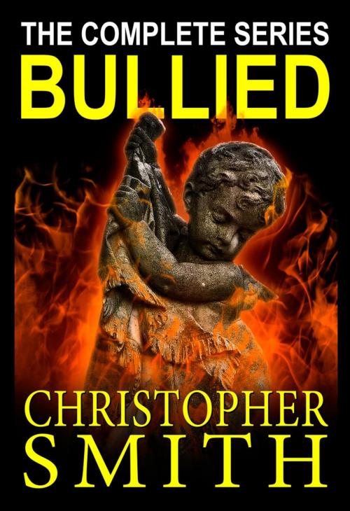 Cover of the book Bullied: The Complete Series by Christopher Smith, 5th Avenue Productions