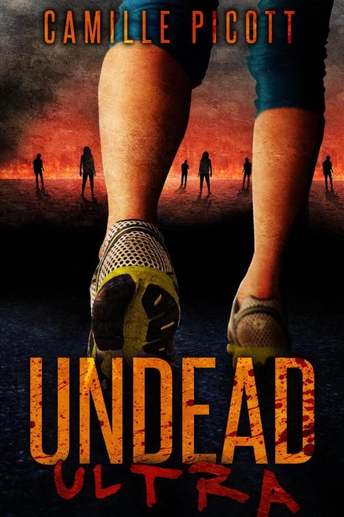 Cover of the book Undead Ultra by Camille Picott, Camille Picott