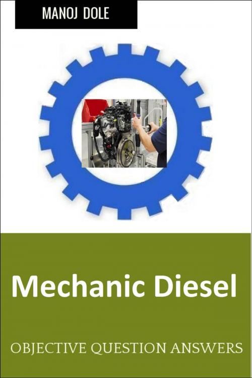 Cover of the book Mechanic Diesel by Manoj Dole, Manoj Dole