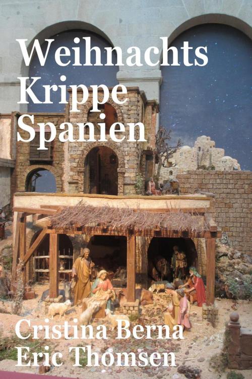Cover of the book Weihnachtskrippe Spanien by Cristina Berna, Missys Clan