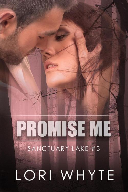 Cover of the book Promise Me by Lori Whyte, Lori Whyte