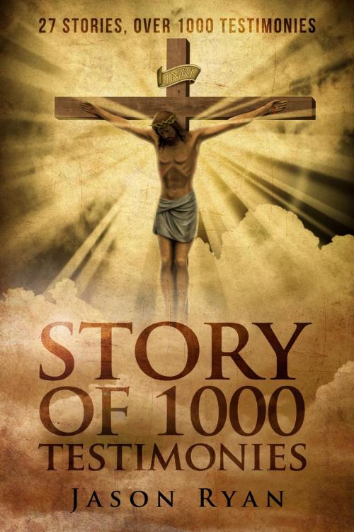 Cover of the book 1000 Testimonies: Jesus in the Streets by Jason Ryan, Jason Ryan