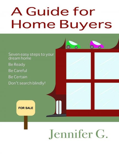 Cover of the book Guide to Home Buying by Jennifer G, Jennifer G