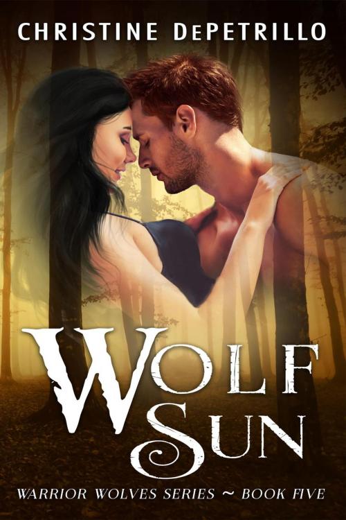 Cover of the book Wolf Sun by Christine DePetrillo, Christine DePetrillo