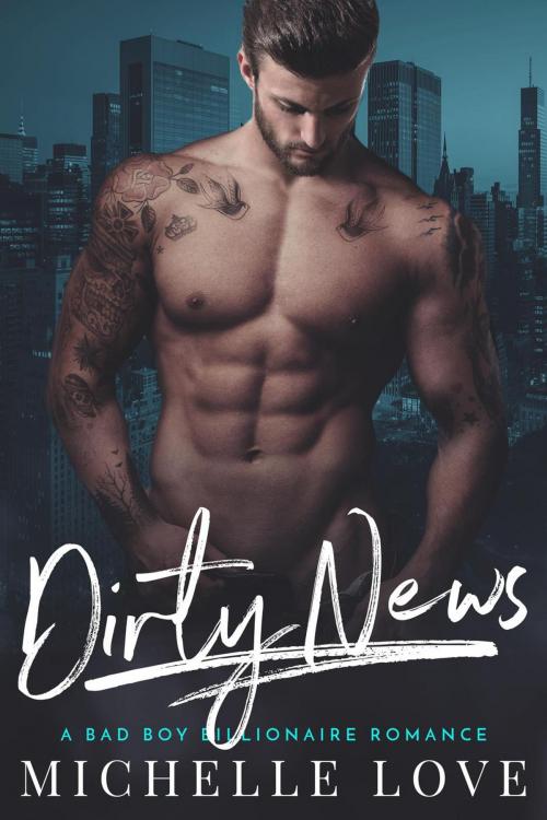 Cover of the book Dirty News by Michelle Love, Best seller Author