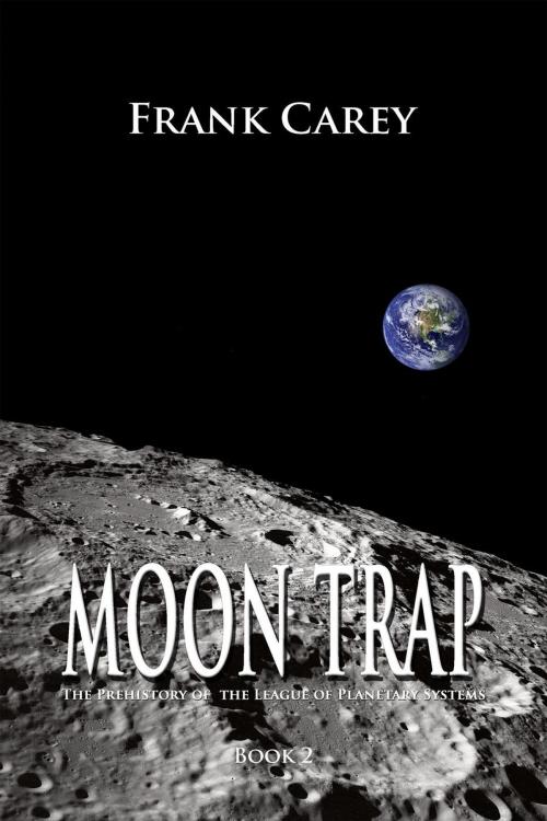 Cover of the book Moon Trap by Frank Carey, Frank Carey