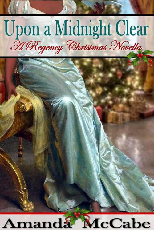 Cover of the book Upon a Midnight Clear: A Regency Christmas Novella by Amanda McCabe, Amanda McCabe