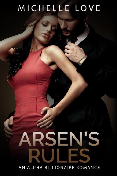 Cover of the book Arsen’s Rules by Michelle Love, Best seller Author
