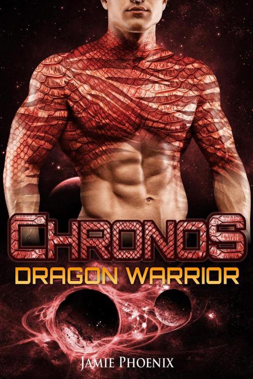 Cover of the book Chronos: Dragon Warrior by Jamie Phoenix, Ashley West, Monster Media LLC