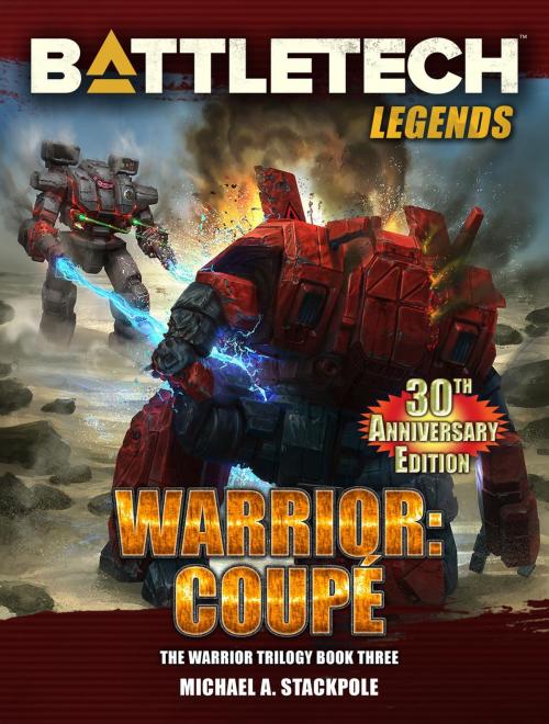 Cover of the book BattleTech Legends: Warrior: Coupé (The Warrior Trilogy, Book Three) by Michael A. Stackpole, Catalyst Game Labs
