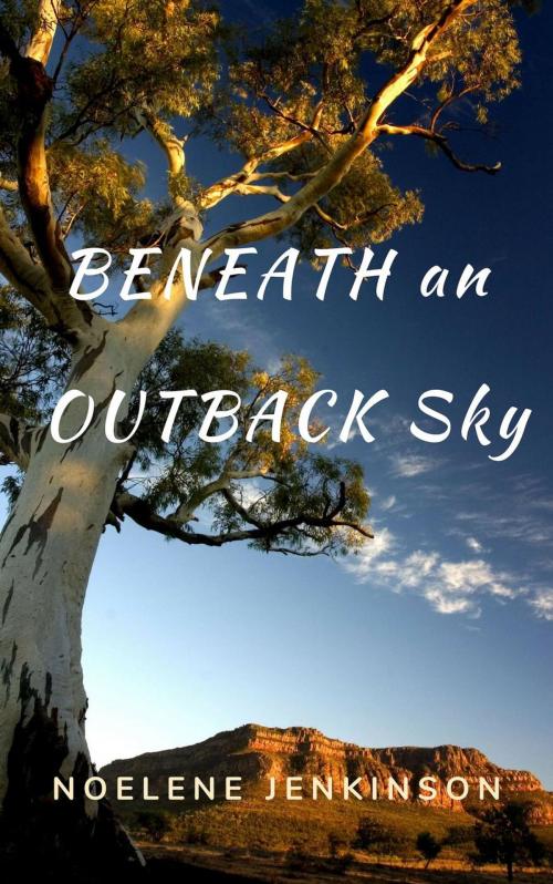 Cover of the book Beneath an Outback Sky by Noelene Jenkinson, Noelene Jenkinson