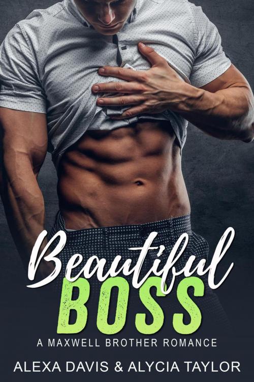 Cover of the book Beautiful Boss by Alexa Davis, Alycia Taylor, Alexa Davis