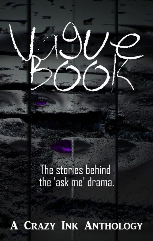 Cover of the book Vague Book by Erin Lee, Jim Ody, Rita Delude, Lorah Jaiyn, Sara Schoen, LJC Fynn, Crazy Ink