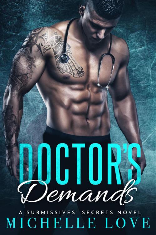 Cover of the book Doctor’s Demands by Michelle Love, Best seller Author