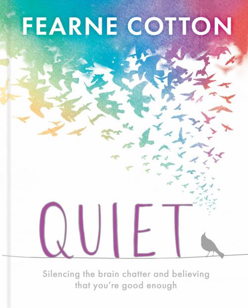 Cover of the book Quiet by Fearne Cotton, Orion Publishing Group
