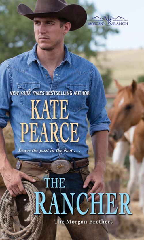Cover of the book The Rancher by Kate Pearce, Zebra Books