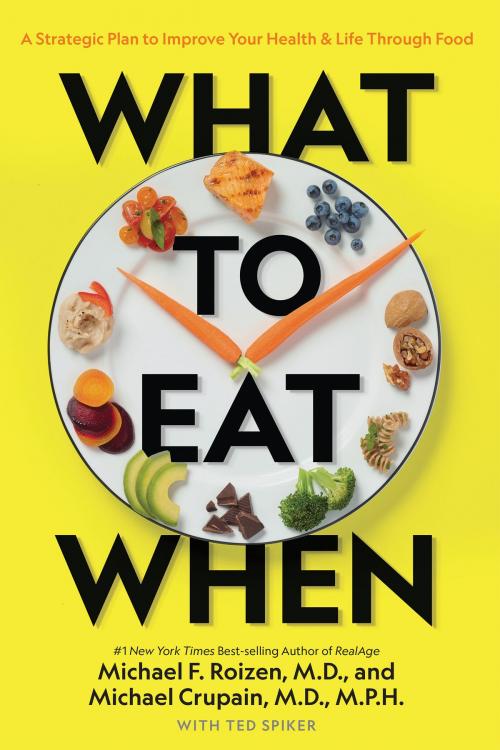 Cover of the book What to Eat When by Michael Roizen, Michael Crupain, Ted Spiker, National Geographic Society