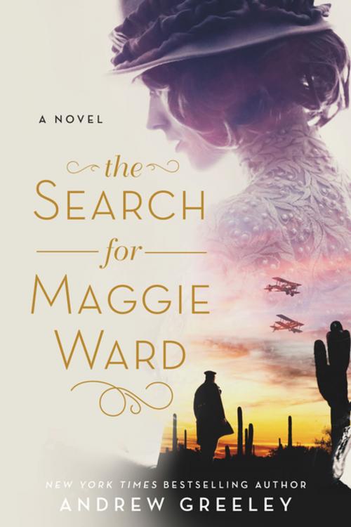 Cover of the book The Search for Maggie Ward by Andrew M. Greeley, Tom Doherty Associates