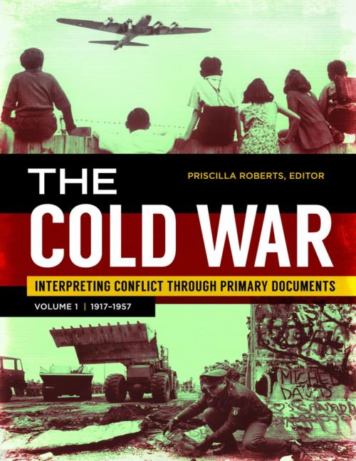 Cover of the book The Cold War: Interpreting Conflict through Primary Documents [2 volumes] by , ABC-CLIO