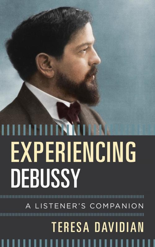 Cover of the book Experiencing Debussy by Teresa Davidian, Rowman & Littlefield Publishers