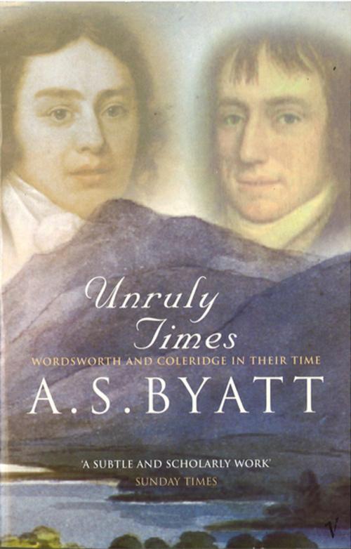 Cover of the book Unruly Times by A S Byatt, Random House