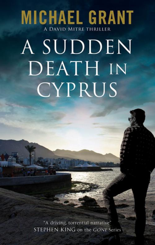 Cover of the book Sudden Death in Cyprus, A by Michael Grant, Severn House Publishers