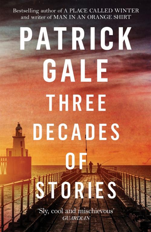 Cover of the book Three Decades of Stories by Patrick Gale, Headline
