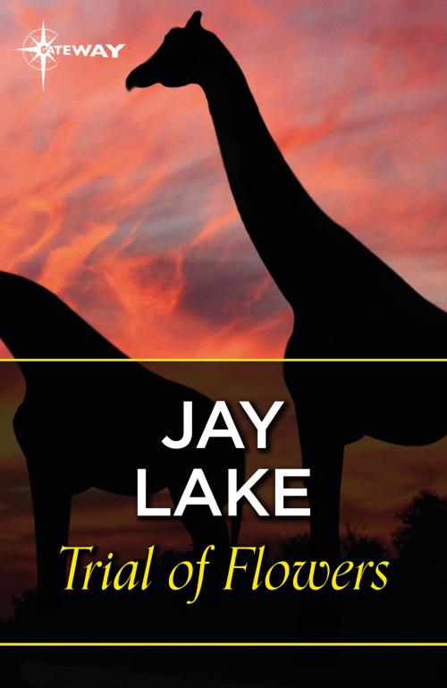 Cover of the book Trial of Flowers by Jay Lake, Orion Publishing Group