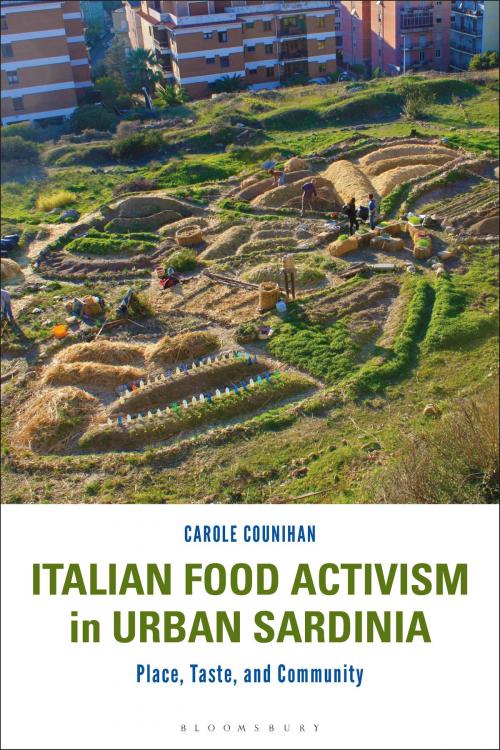 Cover of the book Italian Food Activism in Urban Sardinia by Prof Carole Counihan, Bloomsbury Publishing