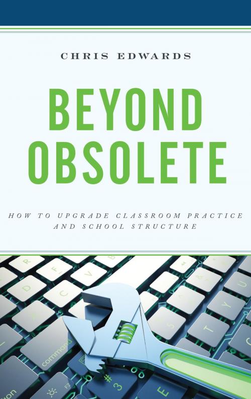 Cover of the book Beyond Obsolete by Chris Edwards, Rowman & Littlefield Publishers
