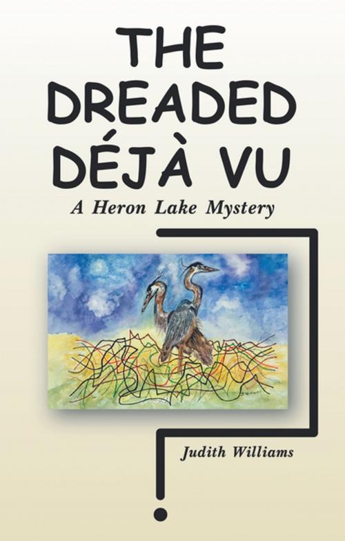 Cover of the book The Dreaded Déjà Vu by Judith Williams, Archway Publishing