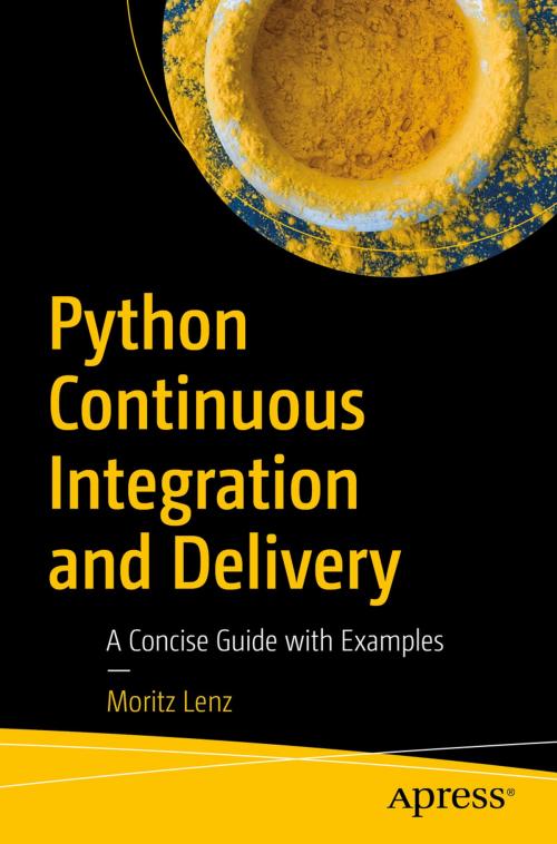 Cover of the book Python Continuous Integration and Delivery by Moritz Lenz, Apress