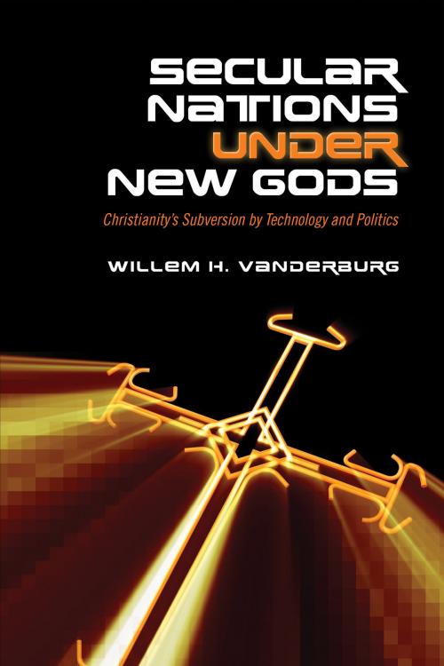 Cover of the book Secular Nations under New Gods by Willem H. Vanderburg, University of Toronto Press, Scholarly Publishing Division