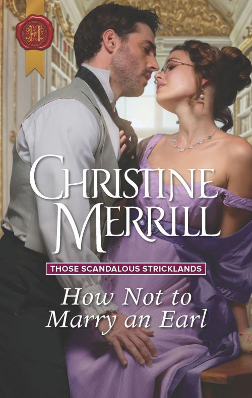 Cover of the book How Not to Marry an Earl by Christine Merrill, Harlequin