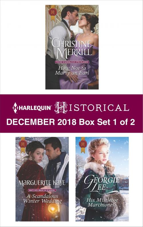 Cover of the book Harlequin Historical December 2018 - Box Set 1 of 2 by Christine Merrill, Marguerite Kaye, Georgie Lee, Harlequin