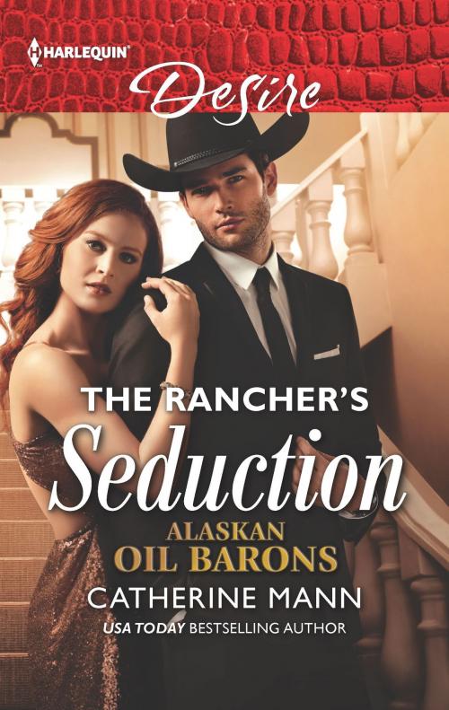 Cover of the book The Rancher's Seduction by Catherine Mann, Harlequin